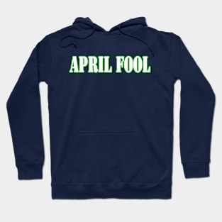 april fool Hoodie